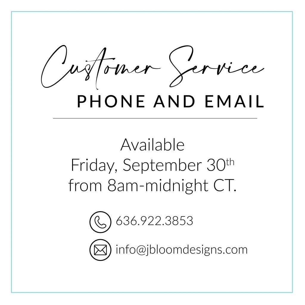 EXTENDED Customer Service Hours on Friday, September 30th – JBloom Designs