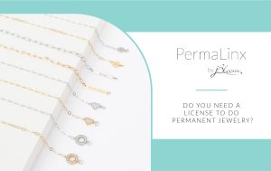 Do you need a license to do permanent jewelry