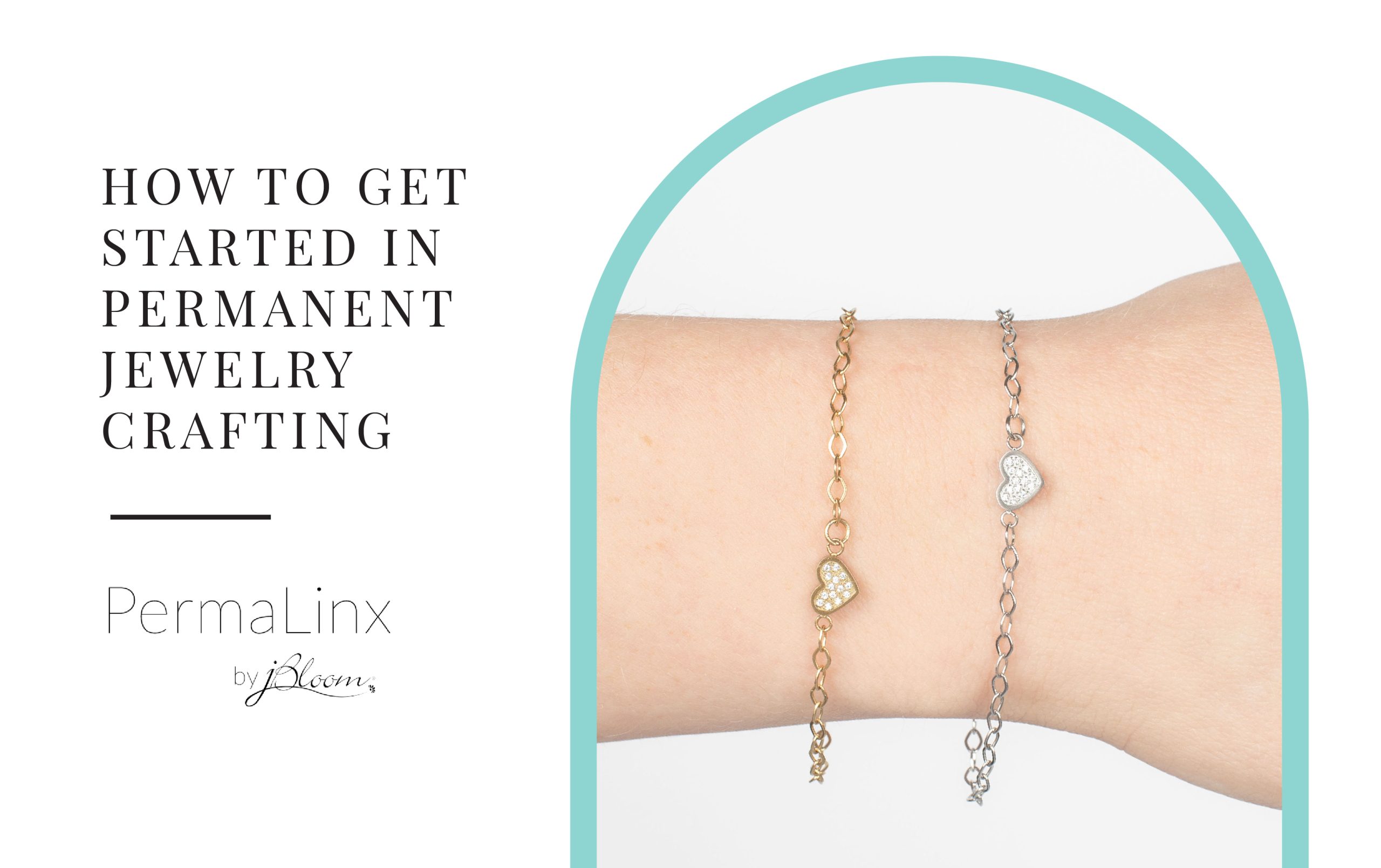 How to Get Started in Permanent Jewelry