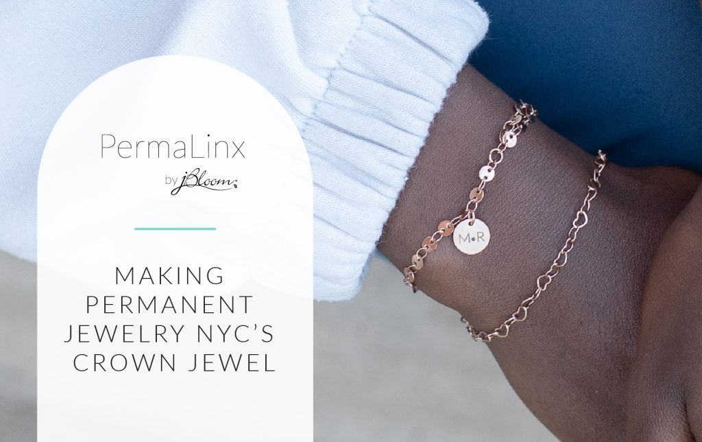 Permanent Jewelry in NYC jBloom PermaLinx