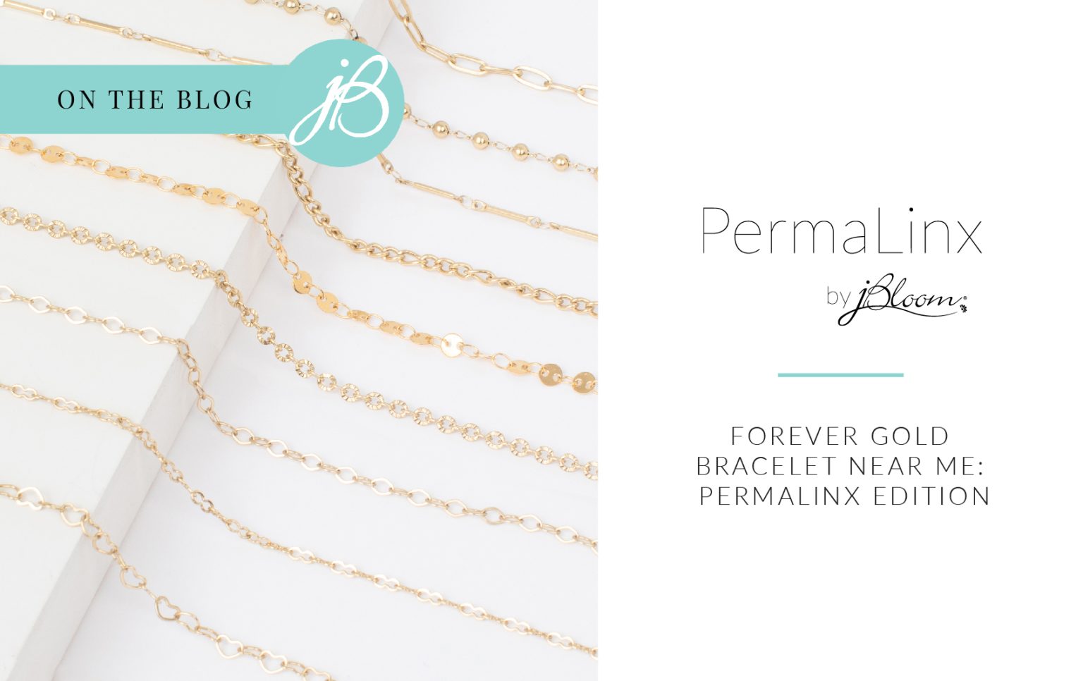 Forever Gold Bracelet Near Me jBloom PermaLinx
